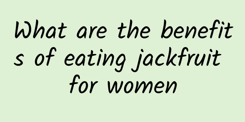 What are the benefits of eating jackfruit for women