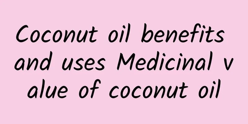 Coconut oil benefits and uses Medicinal value of coconut oil