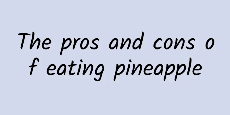 The pros and cons of eating pineapple