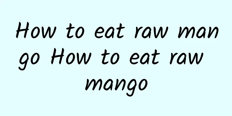 How to eat raw mango How to eat raw mango