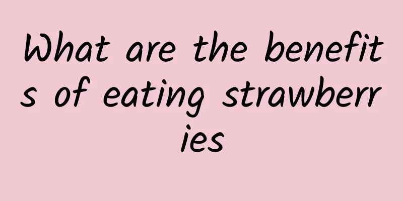 What are the benefits of eating strawberries