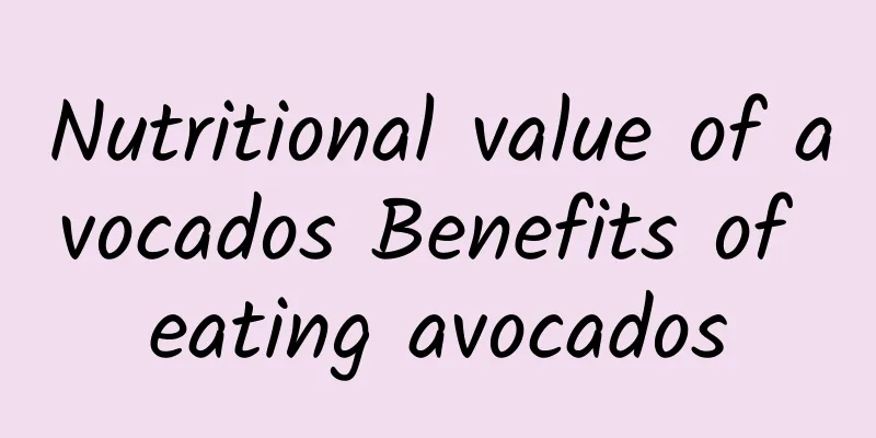 Nutritional value of avocados Benefits of eating avocados