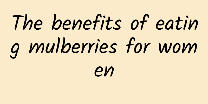 The benefits of eating mulberries for women