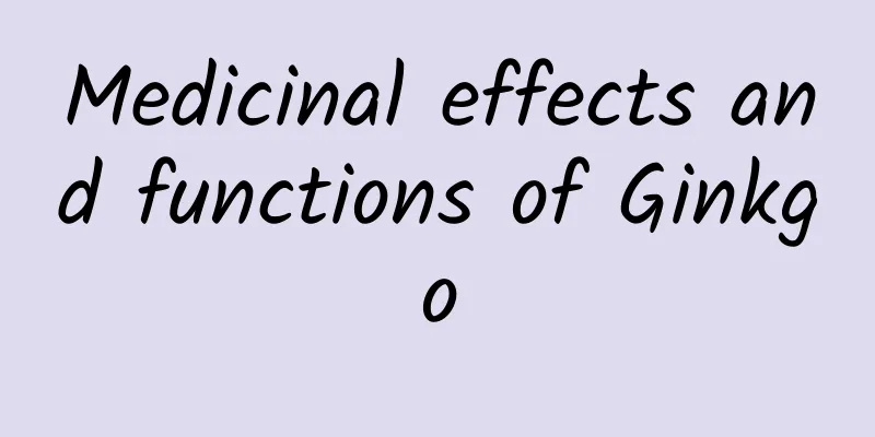 Medicinal effects and functions of Ginkgo