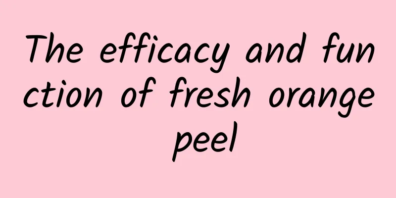 The efficacy and function of fresh orange peel