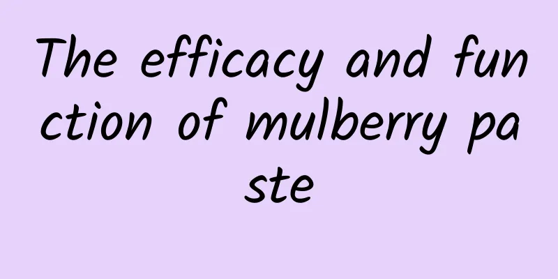 The efficacy and function of mulberry paste