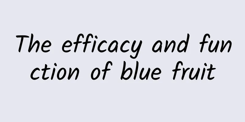 The efficacy and function of blue fruit