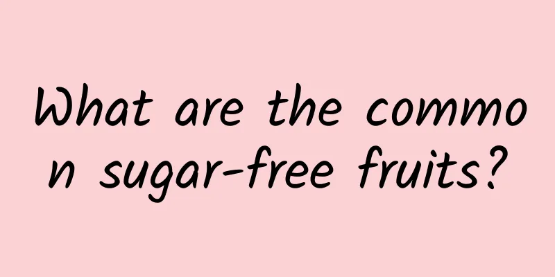 What are the common sugar-free fruits?