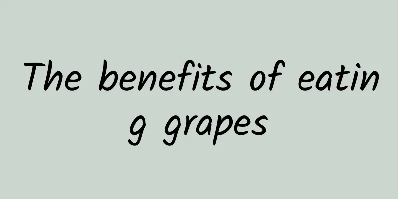 The benefits of eating grapes