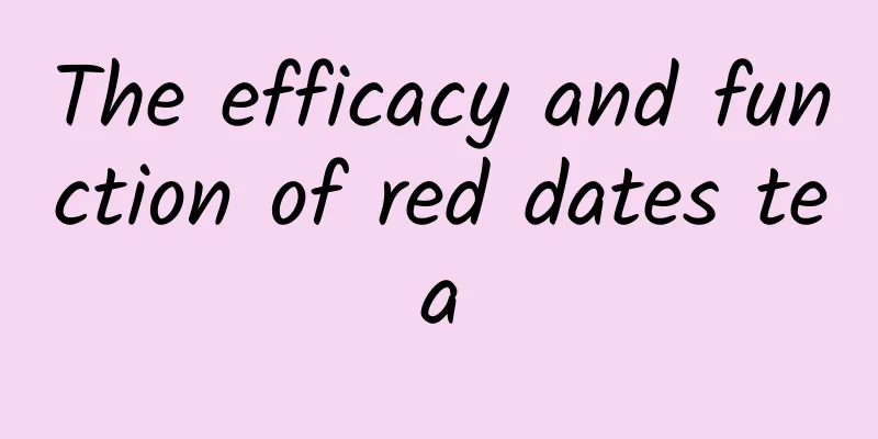 The efficacy and function of red dates tea