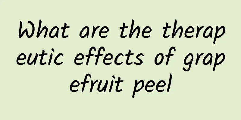 What are the therapeutic effects of grapefruit peel