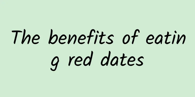 The benefits of eating red dates