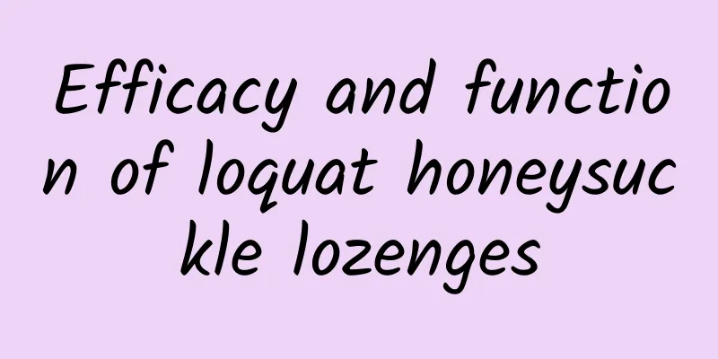 Efficacy and function of loquat honeysuckle lozenges