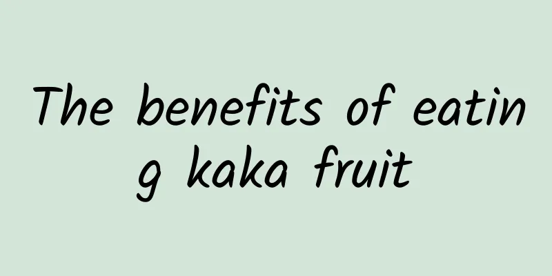 The benefits of eating kaka fruit