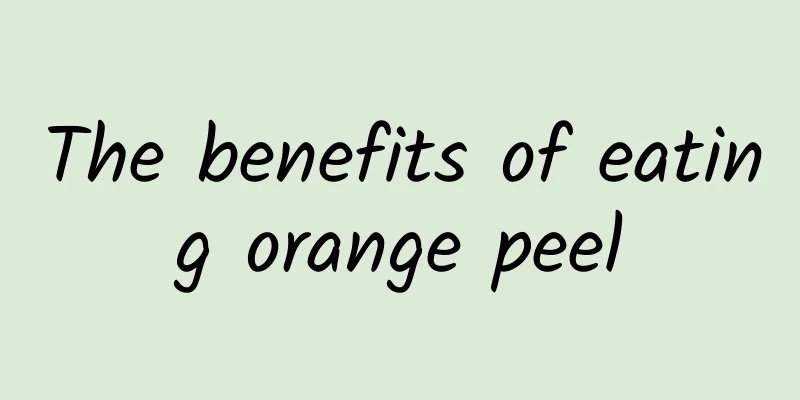 The benefits of eating orange peel