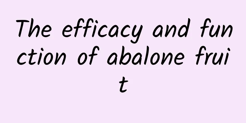 The efficacy and function of abalone fruit