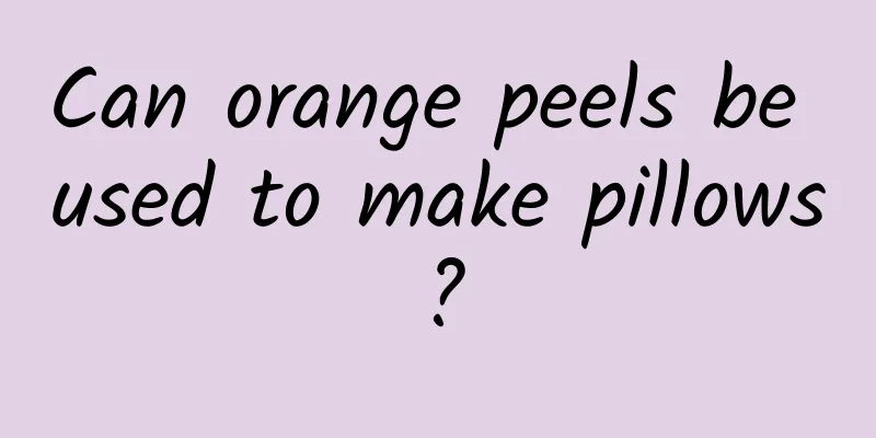 Can orange peels be used to make pillows?