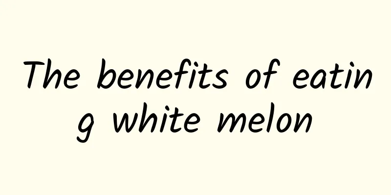 The benefits of eating white melon