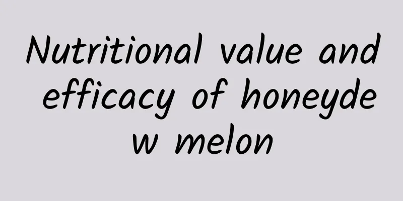 Nutritional value and efficacy of honeydew melon