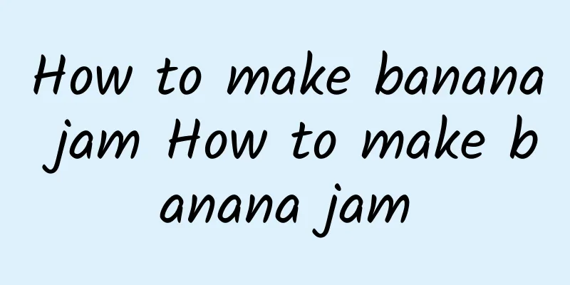 How to make banana jam How to make banana jam