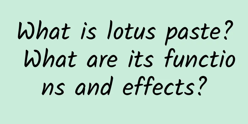 What is lotus paste? What are its functions and effects?