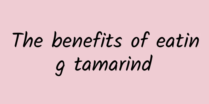 The benefits of eating tamarind