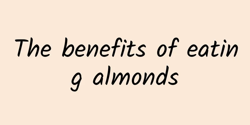 The benefits of eating almonds