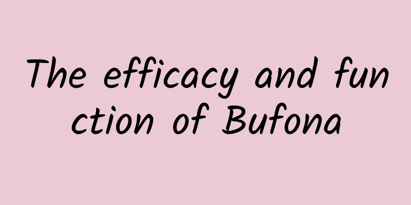 The efficacy and function of Bufona