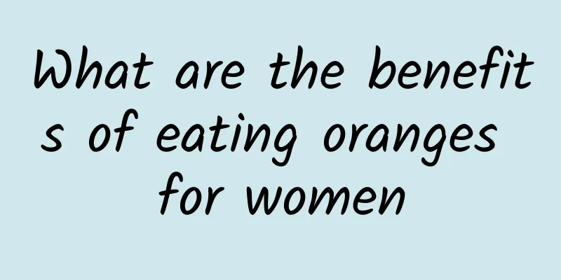 What are the benefits of eating oranges for women