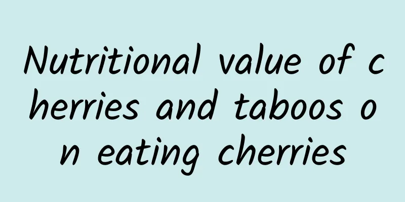 Nutritional value of cherries and taboos on eating cherries