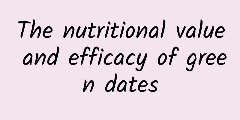 The nutritional value and efficacy of green dates