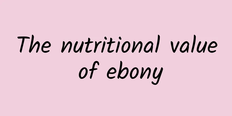 The nutritional value of ebony