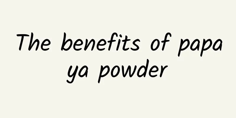 The benefits of papaya powder