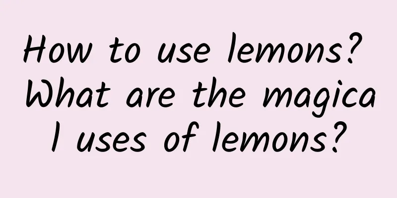 How to use lemons? What are the magical uses of lemons?