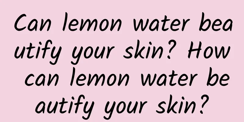 Can lemon water beautify your skin? How can lemon water beautify your skin?