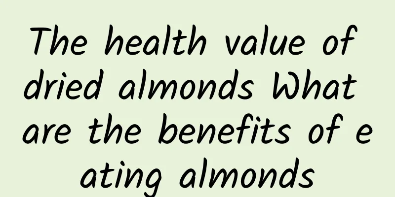 The health value of dried almonds What are the benefits of eating almonds