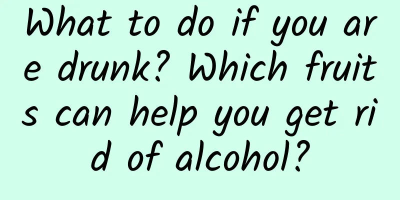 What to do if you are drunk? Which fruits can help you get rid of alcohol?