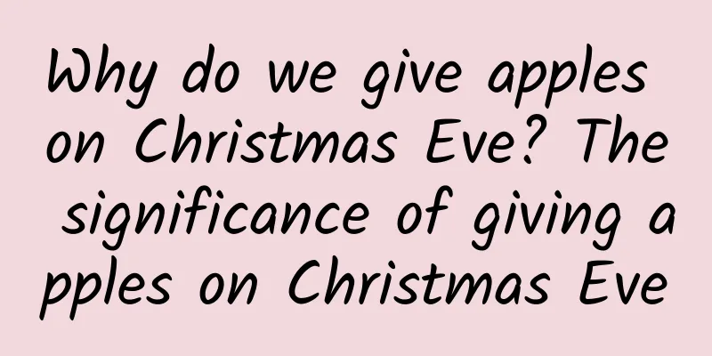 Why do we give apples on Christmas Eve? The significance of giving apples on Christmas Eve