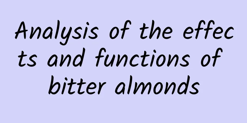 Analysis of the effects and functions of bitter almonds