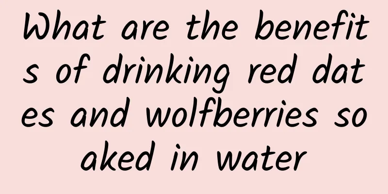 What are the benefits of drinking red dates and wolfberries soaked in water