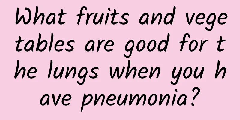 What fruits and vegetables are good for the lungs when you have pneumonia?