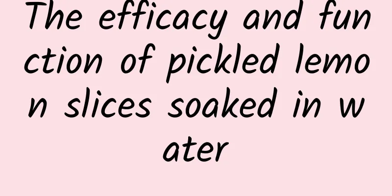 The efficacy and function of pickled lemon slices soaked in water