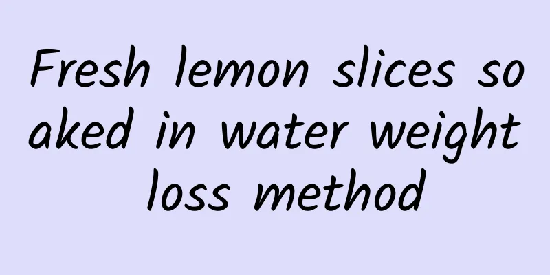 Fresh lemon slices soaked in water weight loss method