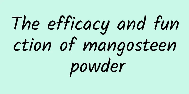 The efficacy and function of mangosteen powder