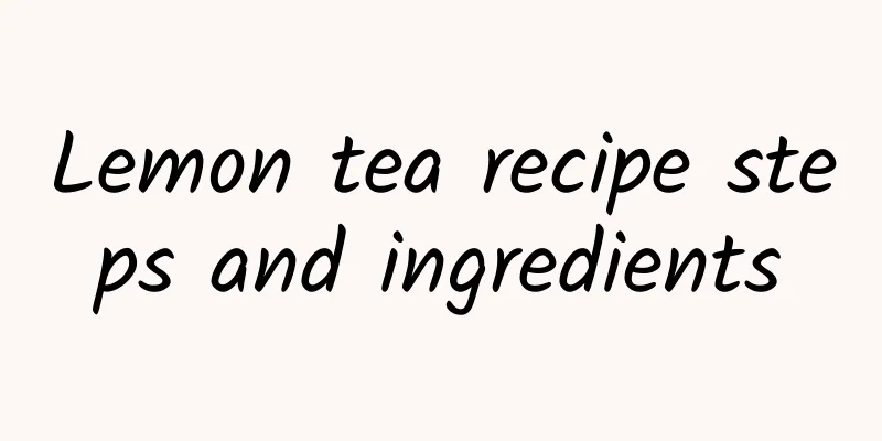 Lemon tea recipe steps and ingredients