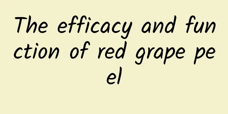 The efficacy and function of red grape peel