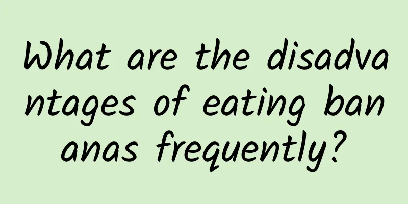 What are the disadvantages of eating bananas frequently?