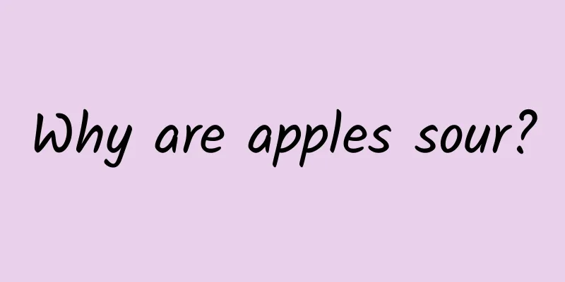 Why are apples sour?