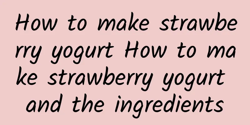 How to make strawberry yogurt How to make strawberry yogurt and the ingredients