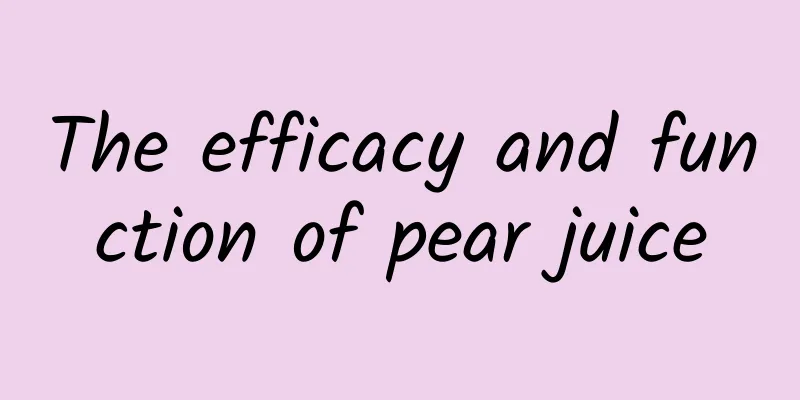 The efficacy and function of pear juice